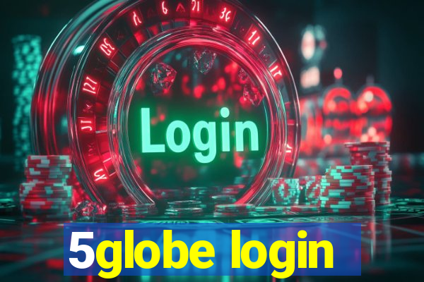 5globe login